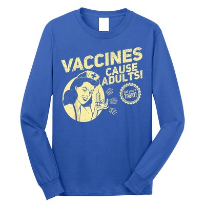 Funny Pro Vaccination Vaccines Cause Adults Long Sleeve Shirt