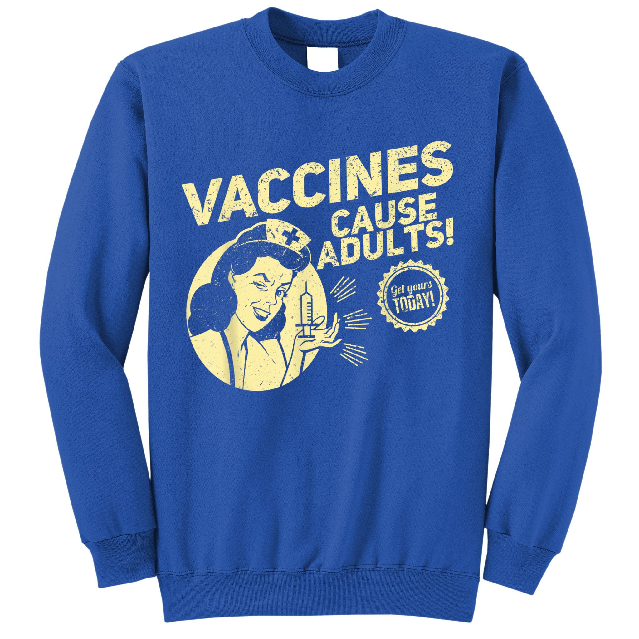 Funny Pro Vaccination Vaccines Cause Adults Sweatshirt