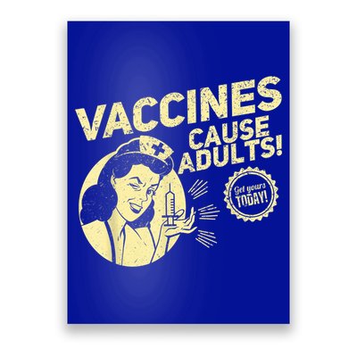 Funny Pro Vaccination Vaccines Cause Adults Poster