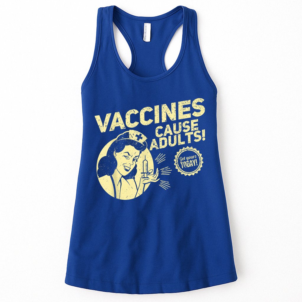 Funny Pro Vaccination Vaccines Cause Adults Womens Tank Top