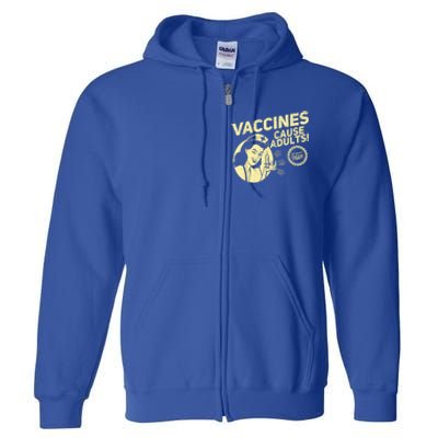 Funny Pro Vaccination Vaccines Cause Adults Full Zip Hoodie