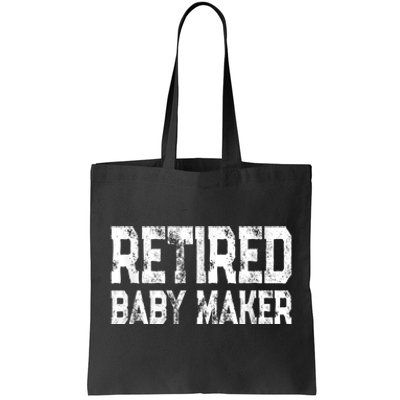  Funny Post Vasectomy Humor - Retired Baby Maker Tote Bag