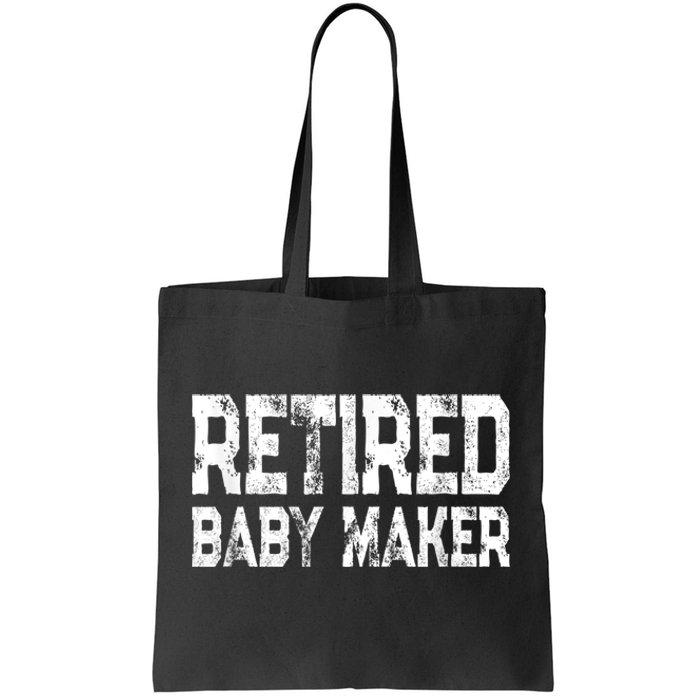  Funny Post Vasectomy Humor - Retired Baby Maker Tote Bag