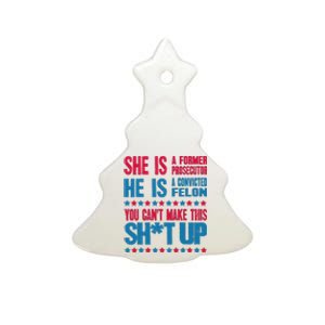 Former Prosecutor Vs Felon Pro Kamala Harris 2024 President Ceramic Tree Ornament