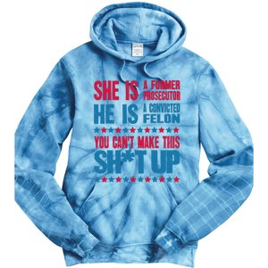 Former Prosecutor Vs Felon Pro Kamala Harris 2024 President Tie Dye Hoodie