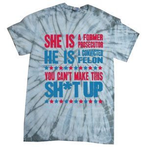 Former Prosecutor Vs Felon Pro Kamala Harris 2024 President Tie-Dye T-Shirt