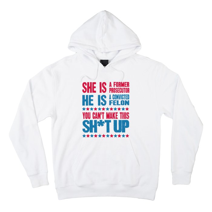 Former Prosecutor Vs Felon Pro Kamala Harris 2024 President Hoodie