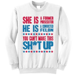 Former Prosecutor Vs Felon Pro Kamala Harris 2024 President Sweatshirt