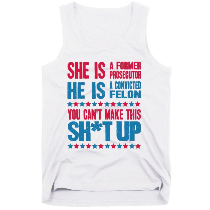 Former Prosecutor Vs Felon Pro Kamala Harris 2024 President Tank Top