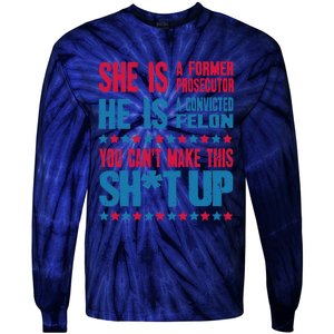 Former Prosecutor Vs Felon Pro Kamala Harris 2024 President Tie-Dye Long Sleeve Shirt