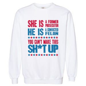 Former Prosecutor Vs Felon Pro Kamala Harris 2024 President Garment-Dyed Sweatshirt