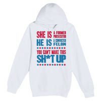 Former Prosecutor Vs Felon Pro Kamala Harris 2024 President Premium Pullover Hoodie