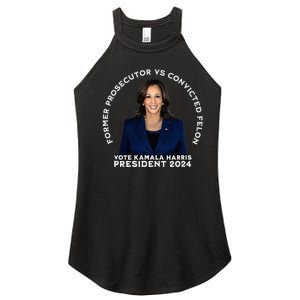 Former Prosecutor Vs Convicted Felon Vote Kamala Harris Women's Perfect Tri Rocker Tank