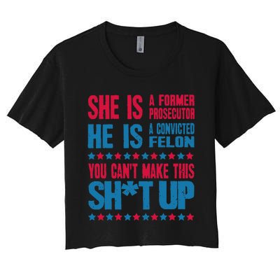 Former Prosecutor Vs Felon Pro Kamalaharris 2024 President Women's Crop Top Tee