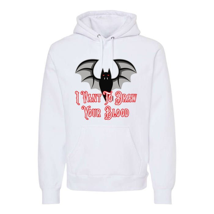 Funny Phlebotomist Vampire Bat Phlebotomy Saying Premium Hoodie