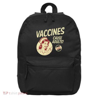 Funny Pro Vaccination Vaccines Cause Adults Vaccinated 16 in Basic Backpack