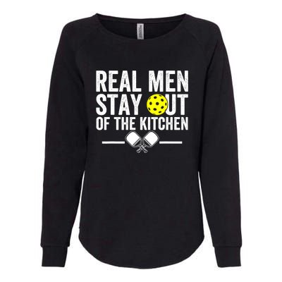 Funny Pickleball Vintage Real Man Stay Out Of The Kitchen Gift Womens California Wash Sweatshirt