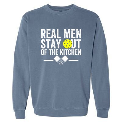 Funny Pickleball Vintage Real Man Stay Out Of The Kitchen Gift Garment-Dyed Sweatshirt