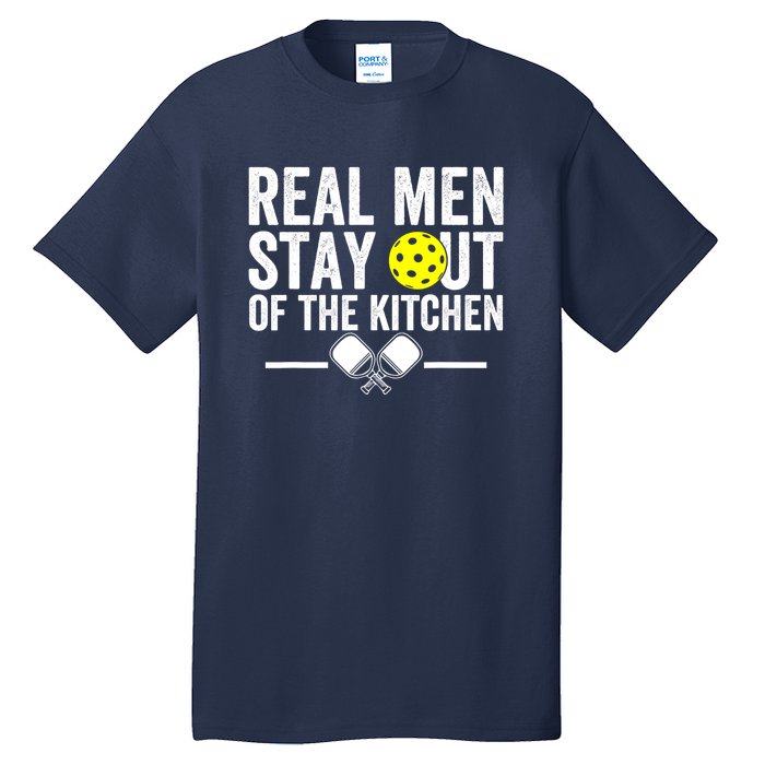 Funny Pickleball Vintage Real Man Stay Out Of The Kitchen Gift Tall T-Shirt