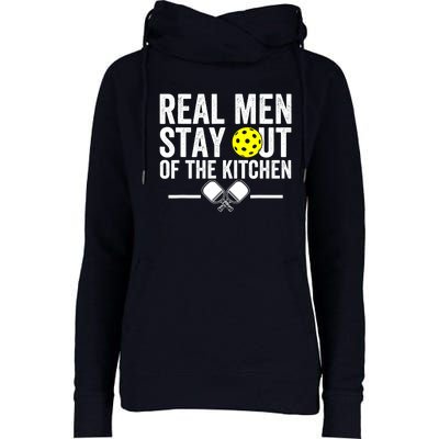 Funny Pickleball Vintage Real Man Stay Out Of The Kitchen Gift Womens Funnel Neck Pullover Hood