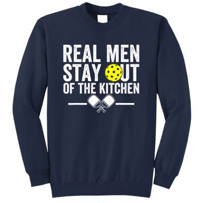 Funny Pickleball Vintage Real Man Stay Out Of The Kitchen Gift Tall Sweatshirt