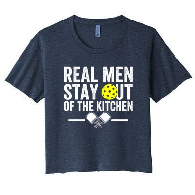 Funny Pickleball Vintage Real Man Stay Out Of The Kitchen Gift Women's Crop Top Tee