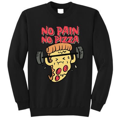 funny Pizza Workout No Pain No Pizza foodie Sweatshirt