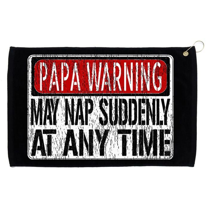 Funny Papa Warning Sign May Nap Suddenly At Any Time Grommeted Golf Towel