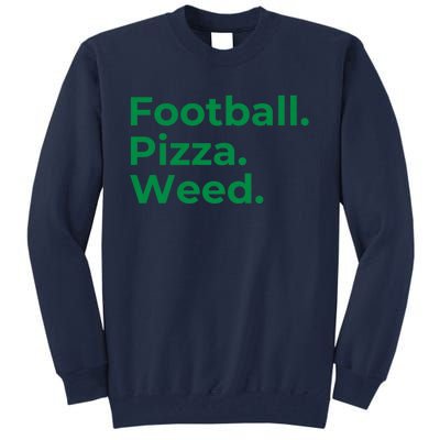 Football Pizza Weed Tall Sweatshirt