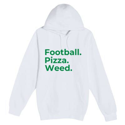 Football Pizza Weed Premium Pullover Hoodie