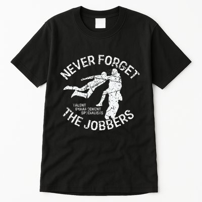 Funny Pro Wrestling Never Forget The Jobbers Vintage Tall T-Shirt