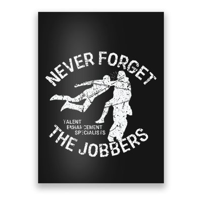 Funny Pro Wrestling Never Forget The Jobbers Vintage Poster