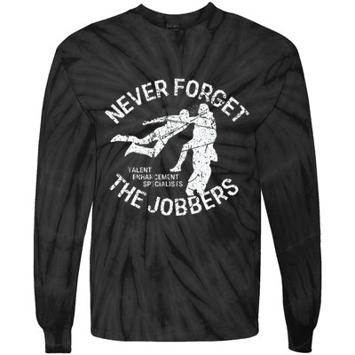 Funny Pro Wrestling Never Forget The Jobbers Vintage Tie-Dye Long Sleeve Shirt