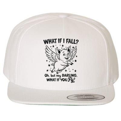 Flying Pig What If You Fly Motivational Quote Wool Snapback Cap