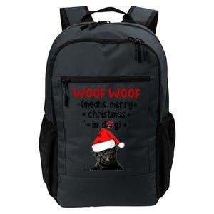 Funny Pug Woof Woof Means Merry Christmas In Dog Merry Gift Daily Commute Backpack