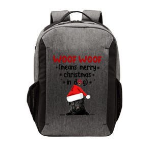 Funny Pug Woof Woof Means Merry Christmas In Dog Merry Gift Vector Backpack