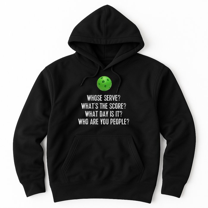 Funny Pickleball Whose Serve League Pickleball Team Hoodie