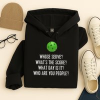 Funny Pickleball Whose Serve League Pickleball Team Hoodie