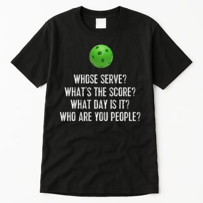 Funny Pickleball Whose Serve League Pickleball Team Tall T-Shirt