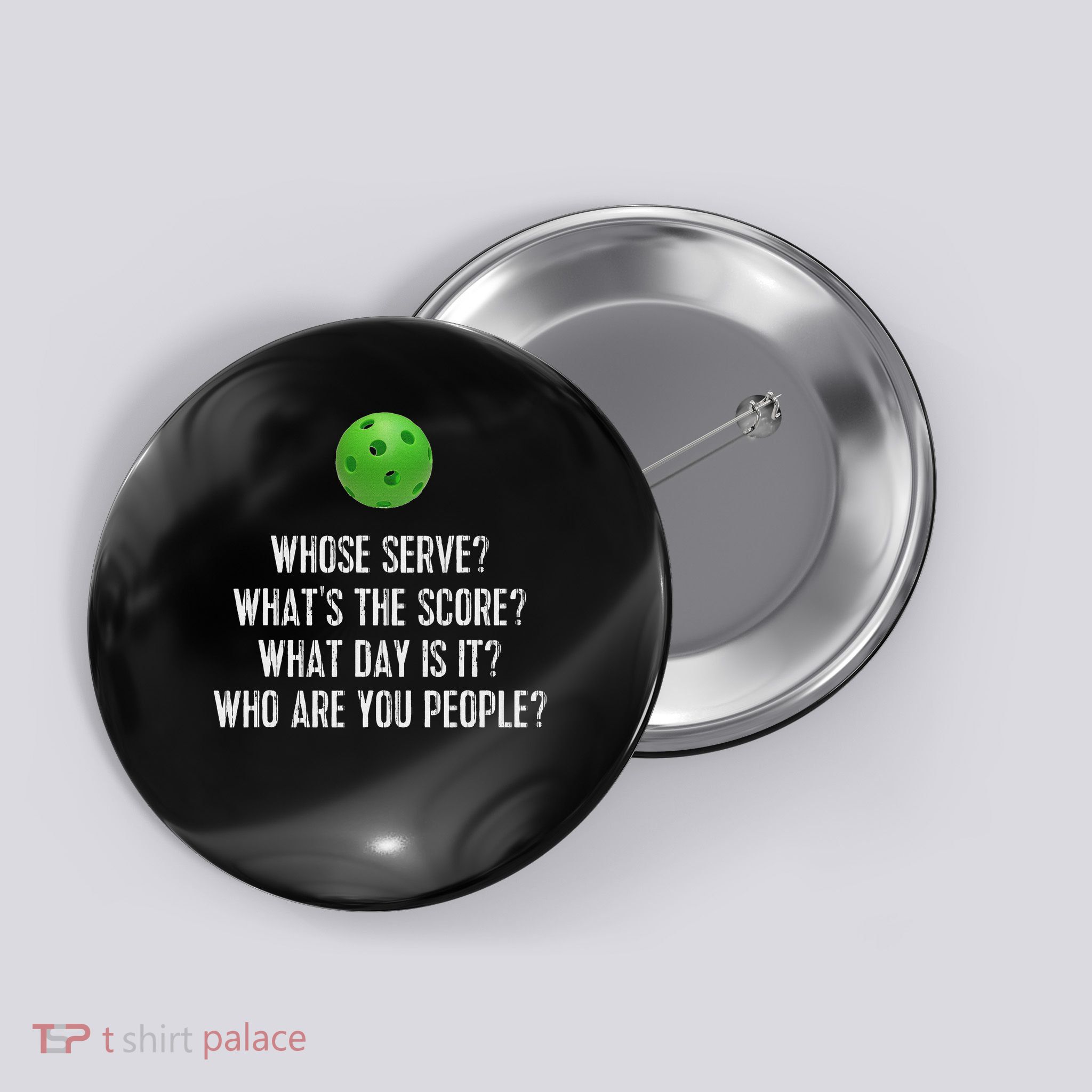 Funny Pickleball Whose Serve League Pickleball Team Button