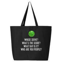 Funny Pickleball Whose Serve League Pickleball Team 25L Jumbo Tote