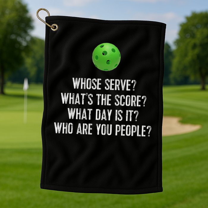 Funny Pickleball Whose Serve League Pickleball Team Golf Towel
