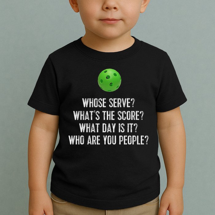 Funny Pickleball Whose Serve League Pickleball Team Toddler T-Shirt