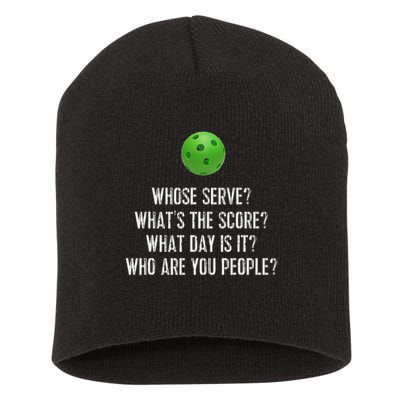 Funny Pickleball Whose Serve League Pickleball Team Short Acrylic Beanie