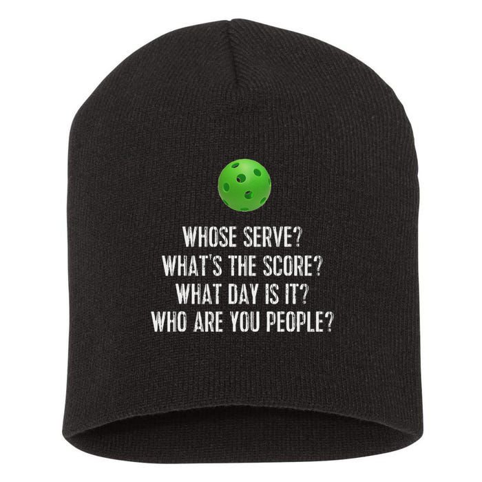 Funny Pickleball Whose Serve League Pickleball Team Short Acrylic Beanie