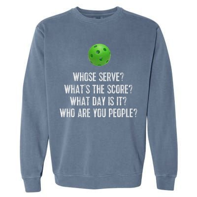 Funny Pickleball Whose Serve League Pickleball Team Garment-Dyed Sweatshirt