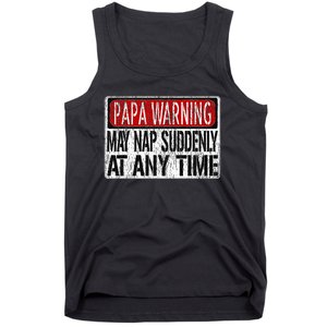 Funny Papa Warning Sign May Nap Suddenly At Any Time Tank Top