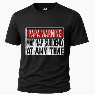 Funny Papa Warning Sign May Nap Suddenly At Any Time Cooling Performance Crew T-Shirt