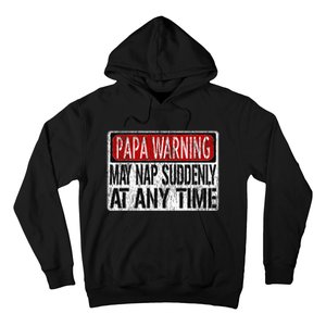 Funny Papa Warning Sign May Nap Suddenly At Any Time Hoodie