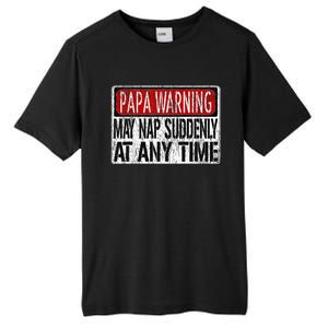 Funny Papa Warning Sign May Nap Suddenly At Any Time Tall Fusion ChromaSoft Performance T-Shirt